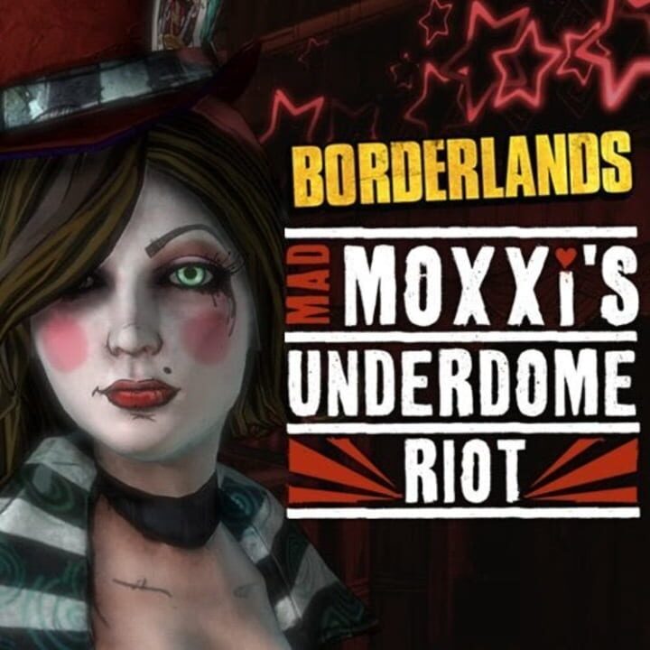 Borderlands: Mad Moxxi's Underdome Riot