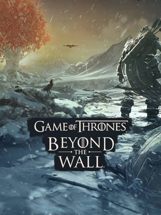 Game of Thrones Beyond the Wall