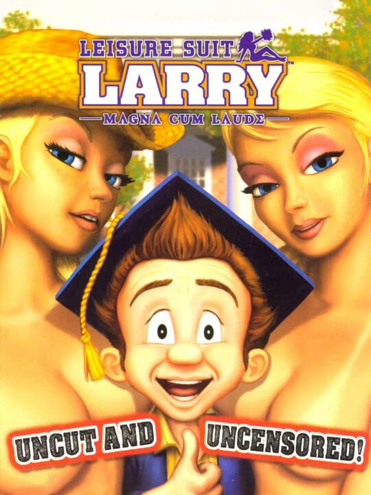 Leisure Suit Larry: Magna Cum Laude - Uncut and Uncensored