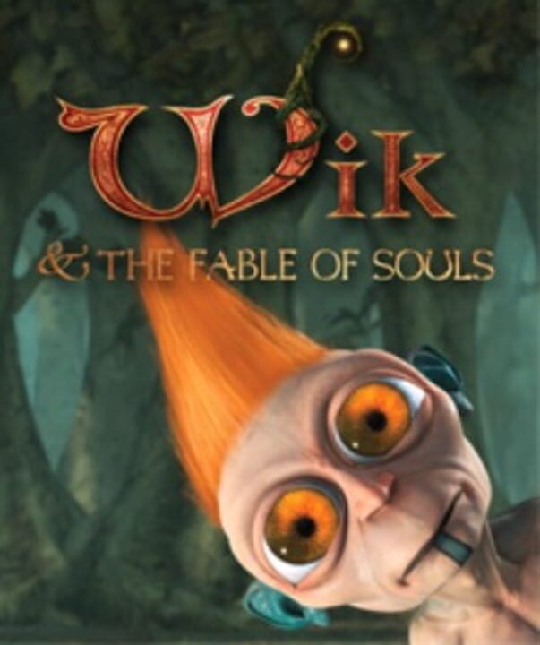 Wik & the Fable of Souls
