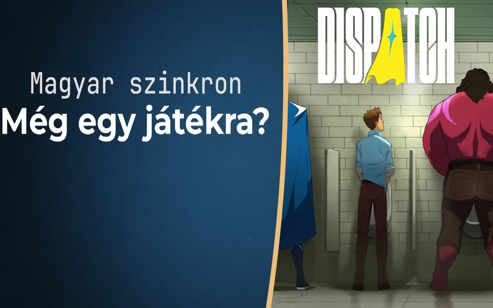 Magyar szinkron készülhet a Dispatch-hez!