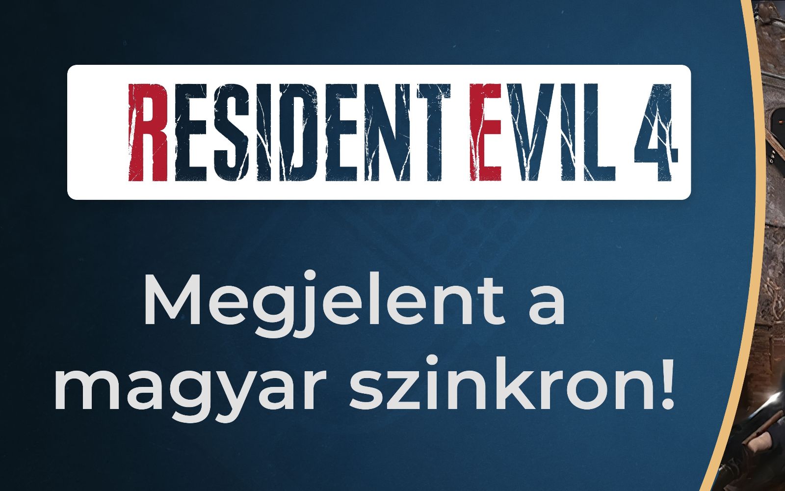 Megjelent a Resident Evil 4 magyar szinkronja!